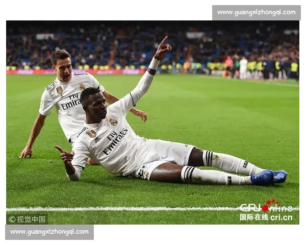 维尼修斯从街头到伯纳乌的速度激情与王者蜕变之路书写皇马新时代传奇